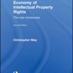 The Global Political Economy of Intellectual Property Rights, 2nd ed