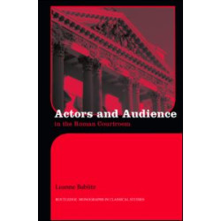 Actors and Audience in the Roman Courtroom