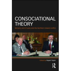 Consociational Theory Consociational Theory