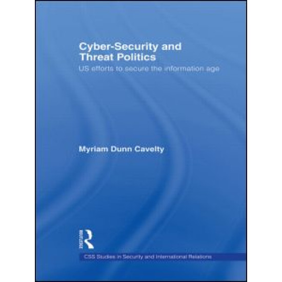Cyber-Security and Threat Politics