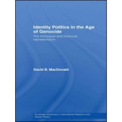 Identity Politics in the Age of Genocide