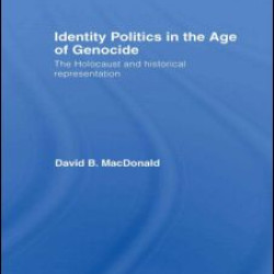 Identity Politics in the Age of Genocide