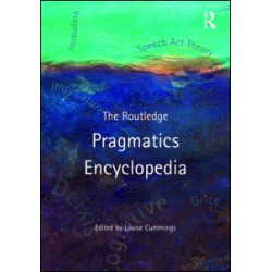 The Routledge Pragmatics Encyclopedia