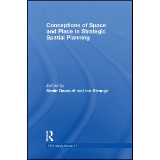 Conceptions of Space and Place in Strategic Spatial Planning