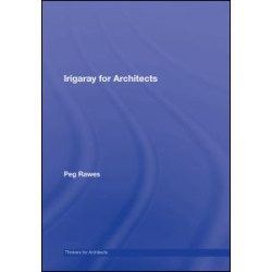 Irigaray for Architects Irigaray for Architects