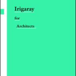 Irigaray for Architects Irigaray for Architects