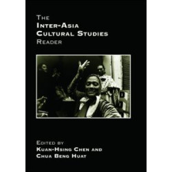 The Inter-Asia Cultural Studies Reader The Inter-Asia Cultural Studies Reader