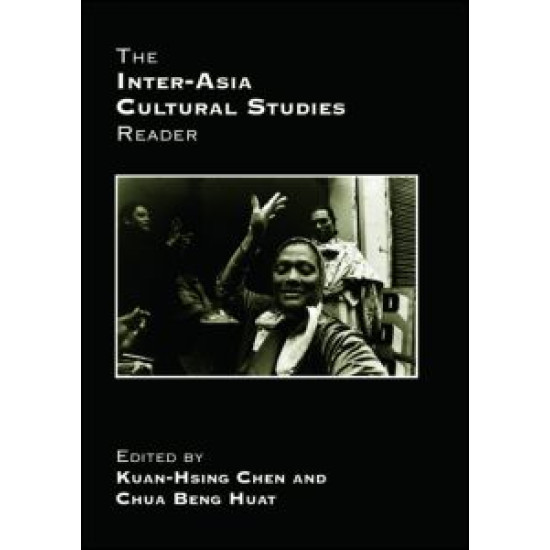 The Inter-Asia Cultural Studies Reader