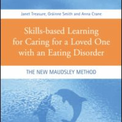 Skills-based Caring for a Loved One with an Eating Disorder Skills-based Caring for a Loved One with an Eating Disorder