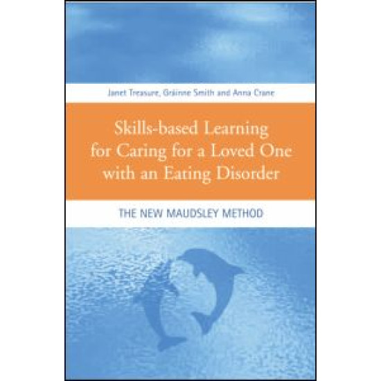 Skills-based Caring for a Loved One with an Eating Disorder