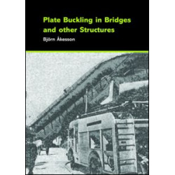 Plate Buckling in Bridges and Other Structures Plate Buckling in Bridges and Other Structures