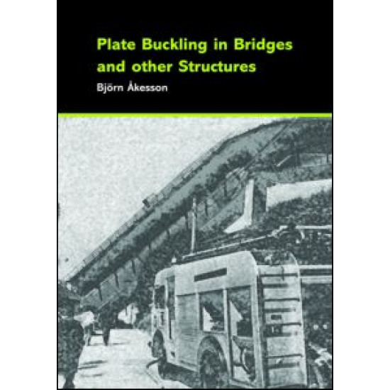 Plate Buckling in Bridges and Other Structures Plate Buckling in Bridges and Other Structures