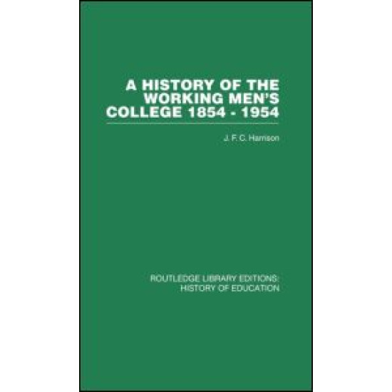 A History of the Working Men's College A History of the Working Men's College