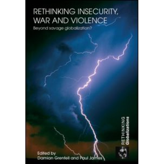 Rethinking Insecurity, War and Violence