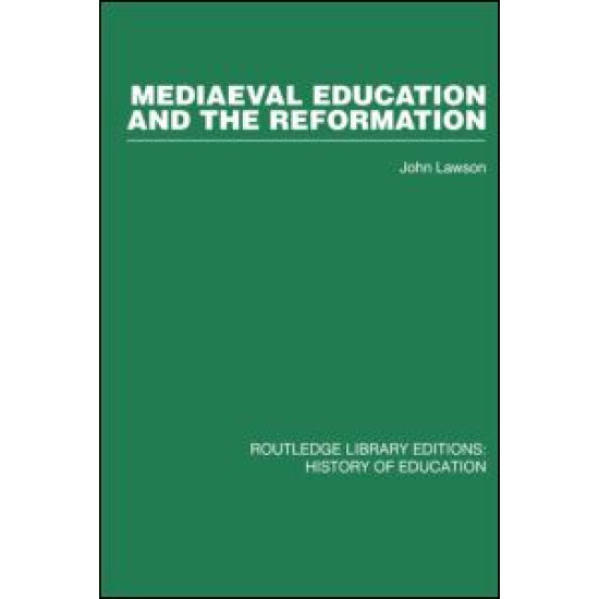 Mediaeval Education and the Reformation