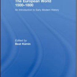 The European World 1500–1800 The European World 1500–1800