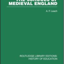 The Schools of Medieval England The Schools of Medieval England