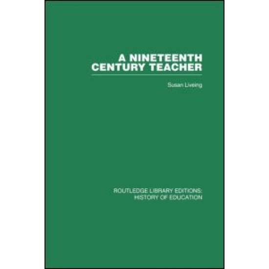 A Nineteenth Century Teacher A Nineteenth Century Teacher