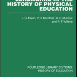 Landmarks in the History of Physical Education