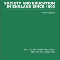 Society and Education in England Since 1800 Society and Education in England Since 1800