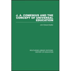 J A Comenius and the Concept of Universal Education J A Comenius and the Concept of Universal Education