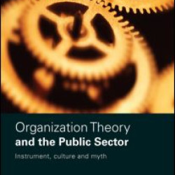 Organization Theory and the Public Sector