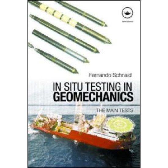 In Situ Testing in Geomechanics In Situ Testing in Geomechanics