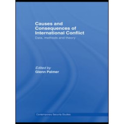 Causes and Consequences of International Conflict Causes and Consequences of International Conflict