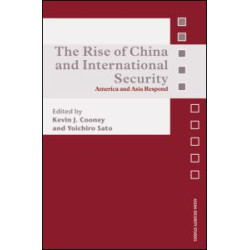 The Rise of China and International Security The Rise of China and International Security