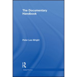 The Documentary Handbook The Documentary Handbook