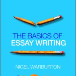 The Basics of Essay Writing The Basics of Essay Writing
