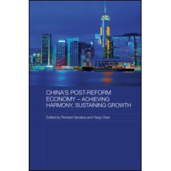 China's Post-Reform Economy - Achieving Harmony, Sustaining Growth China's Post-Reform Economy - Achieving Harmony, Sustaining Growth