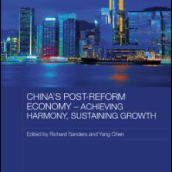 China's Post-Reform Economy - Achieving Harmony, Sustaining Growth