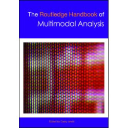 The Routledge Handbook of Multimodal Analysis The Routledge Handbook of Multimodal Analysis