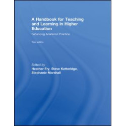 A Handbook for Teaching and Learning in Higher Education A Handbook for Teaching and Learning in Higher Education