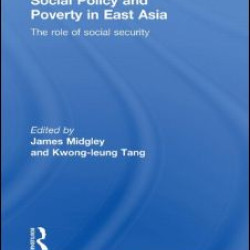 Social Policy and Poverty in East Asia Social Policy and Poverty in East Asia