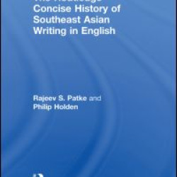 The Routledge Concise History of Southeast Asian Writing in English The Routledge Concise History of Southeast Asian Writing in English