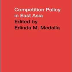 Competition Policy in East Asia Competition Policy in East Asia