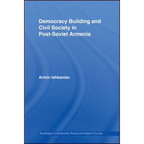 Democracy Building and Civil Society in Post-Soviet Armenia