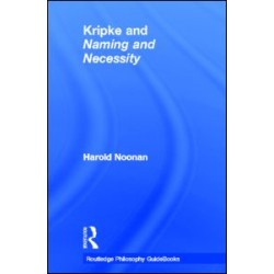Routledge Philosophy GuideBook to Kripke and Naming and Necessity