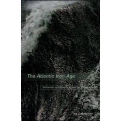 The Atlantic Iron Age The Atlantic Iron Age