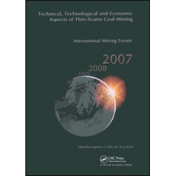 Technical, Technological and Economical Aspects of Thin-Seams Coal Mining, International Mining Forum, 2007 Technical, Technological and Economical Aspects of Thin-Seams Coal Mining, International Mining Forum, 2007