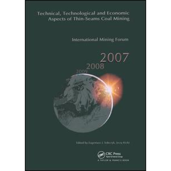 Technical, Technological and Economical  Aspects of Thin-Seams Coal Mining, International Mining Forum, 2007