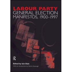 Volume Two. Labour Party General Election Manifestos 1900-1997