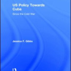 US Policy Towards Cuba US Policy Towards Cuba