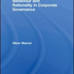 Behaviour and Rationality in Corporate Governance