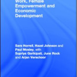 Work, Female Empowerment and Economic Development Work, Female Empowerment and Economic Development