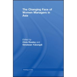 The Changing Face of Women Managers in Asia The Changing Face of Women Managers in Asia