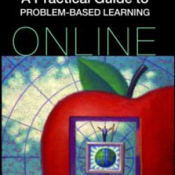A Practical Guide to Problem-Based Learning Online