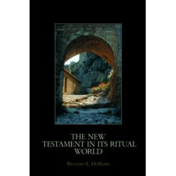 The New Testament in its Ritual World The New Testament in its Ritual World